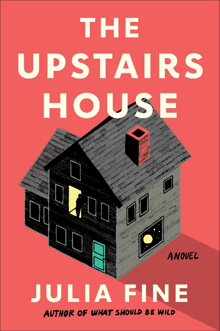 Photo of the cover of novel The Upstairs House by Julia Fine. Red-orange background with white font, with an inked sketch of a rustic cabin with a few touches of primary colors